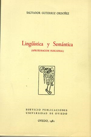 LINGÜÍSTICA Y SEMÁNTICA (APROXIMACIÓN FUNCIONAL) | 9788474680409 | GUTIÉRREZ ORDÓÑEZ, SALVADOR