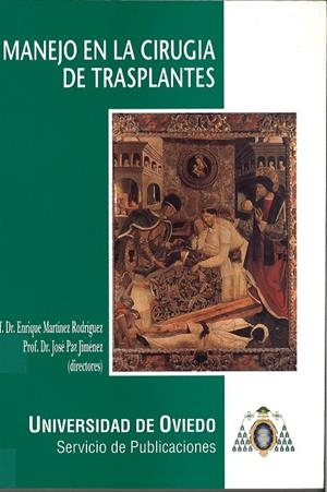 MANEJO EN LA CIRUGÍA DE TRASPLANTES | 9788474689310 | MARTÍNEZ RODRÍGUEZ, ENRIQUE / PAZ JIMÉNEZ, JOSÉ
