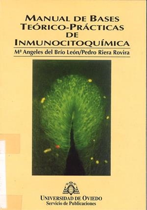 MANUAL DE BCSES TEÓRICO-PRÁCTICAS DE INMUNOCITOQUÍMICA | 9788474688511 | BRÍO LEÓN, Mª ÁNGELES / RIERA ROVIRA, PEDRO