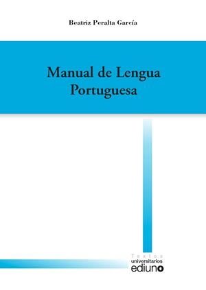 MANUAL DE LENGUA PORTUGUESA | 9788416664160 | BEATRIZ PERALTA GARCÍA