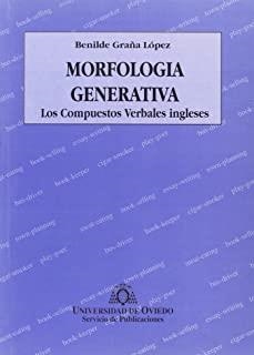 MORFOLOGÍA GENERATIVA. LOS COMPUESTOS VERBCLES INGLESES | 9788483170243 | GRAÑA LÓPEZ, BENILDE