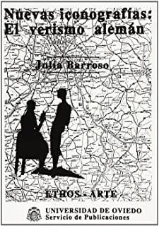 NUEVAS ICONOGRAFÍAS: EL VERISMO ALEMÁN | 9788474682151 | BARROSO VILLAR, JULIA