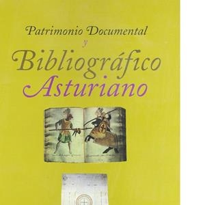 PATRIMONIO DOCUMENTAL Y BIBLIOGRÁFICO ASTURIANO | 9788483170359 | LLORDÉN MIÑAMBRES, MOISÉS / RODRÍGUEZ ÁLVAREZ, RAMÓN