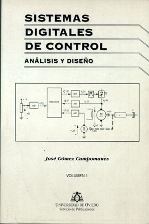 SISTEMAS DIGITALES DE CONTROL. ANÁLISIS Y DISEÑO | 9788483170915 | GÓMEZ CAMPOMANES, JOSÉ