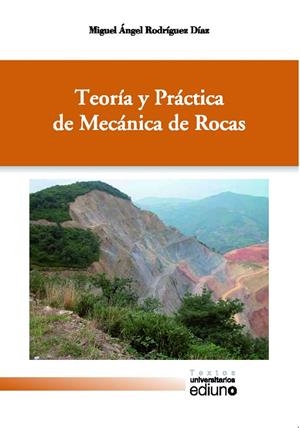TEORÍA Y PRÁCTICA DE MECÁNICA DE ROCAS | 9788416046065 | RODRÍGUEZ DÍAZ, MIGUEL ÁNGEL