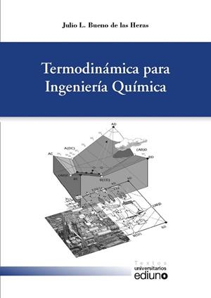 TERMODINÁMICA PARA INGENIERÍA QUÍMICA | 9788416046980 | BUENO DE LAS HERAS, JULIO L.