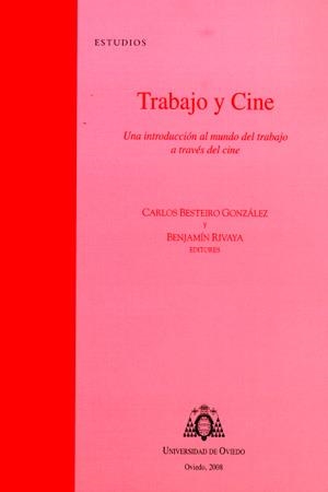 TRABCJO Y CINE | 9788483177587 | BESTEIRO GONZÁLEZ, CARLOS / RIVAYA GARCÍA, BENJAMÍN