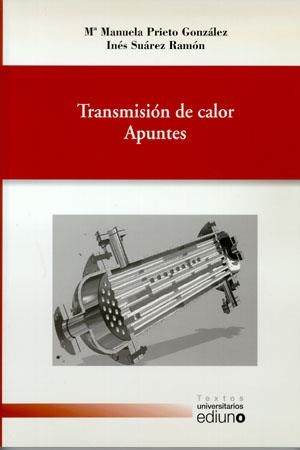 TRANSMISIÓN DE CALOR. APUNTES | 9788483176795 | PRIETO GONZÁLEZ, Mª MANUELA / SUÁREZ RAMÓN, INÉS