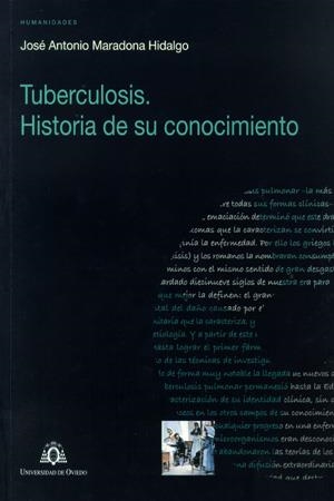 TUBERCULOSIS. HISTORIA DE SU CONOCIMIENTO | 9788483177648 | MARADONA HIDALGO, JOSÉ ANTONIO