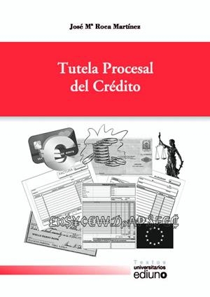 TUTELA PROCESAL DEL CRÉDITO | 9788416046577 | ROCA MARTÍNEZ, JOSÉ MARÍA