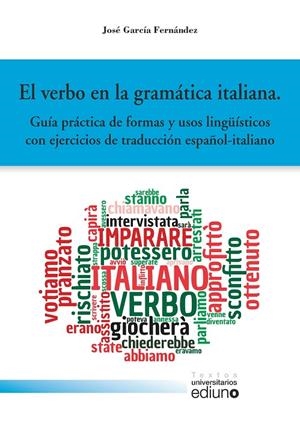 VERBO EN LA GRAMÁTICA ITALIANA, EL | 9788417445539 | GARCÍA FERNÁNDEZ, JOSÉ