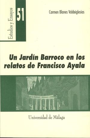 [JARDÍN] BARROCO EN LOS RELATOS DE FRANCISCO AYALA, UN | 9788474968682 | BLANES VALDEIGLESIAS, CARMEN