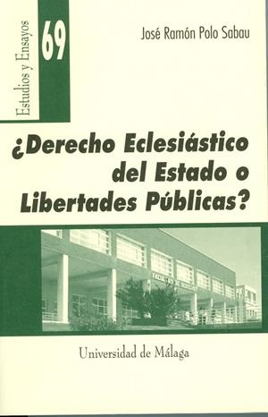 ¿DERECHO ECLESIÁSTICO DEL ESTADO O LIBERTADES PÚBLICAS? | 9788474969658 | POLO SABAU, JOSÉ RAMÓN