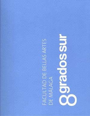 8 GRADOS SUR | 9788497479608 | VICERRECTORADO DE EXTENSIÓN UNIVERSITARIA DE LA UNIVERSIDAD DE MÁLAGA