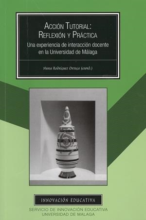 ACCIÓN TUTORIAL : REFLEXIÓN Y PRÁCTICA | 9788497472296 | RODRÍGUEZ ORTEGA, NURIA / BARCENA MARTÍN, ELENA / CALDERÓN ALMENDROS, IGNACIO