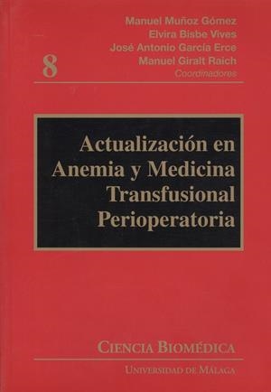 ACTUALIZACIÓN EN ANEMIA Y MEDICINA TRANSFUSIONAL PERIOPERATORIA | 9788497471527 | ARIZA VILLANUEVA, DANIEL / ÁLVAREZ, JUAN CARLOS / BERMEJO MARTÍNEZ, SILVIA