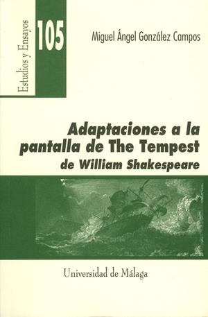 ADAPTACIONES A LA PANTALLA DE THE TEMPEST DE WILLIAN SHAKESPEARE | 9788497471671 | GONZÁLEZ CAMPOS, MIGUEL ANGEL