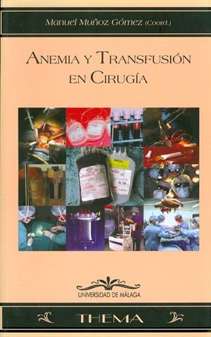 ANEMIA Y TRANSFUSIÓN EN CIRUGÍA | 9788474969665 | ARIZA VILLANUEVA, DANIEL / BERTRÁN GEORGES, ANTONIO / CABELLO PORRAS, MARÍA ROSARIO