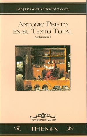 ANTONIO PRIETO EN SU TEXTO TOTAL | 9788497471091 | ARBONA ABASCAL, GUADALUPE / HERNÁNDEZ ESTEBAN, MARÍA / GARCÍA GALIANO, ÁNGEL