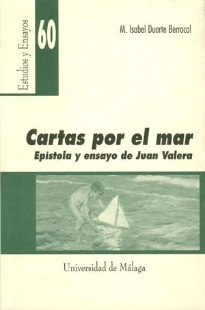 CARTAS POR EL MAR. EPISTOLA Y ENSAYO DE JUAN VALERA | 9788474968996 | DUARTE BERROCAL, MARÍA ISABEL