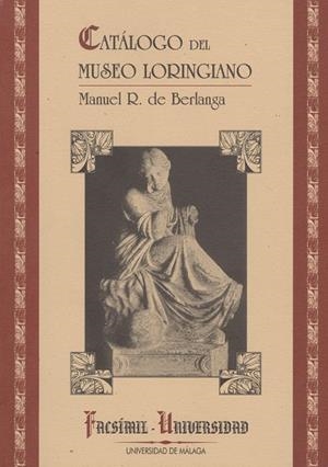 CATÁLOGO DEL MUSEO LORINGIANO | 9788474962970 | RODRÍGUEZ DE BERLANGA, MANUEL