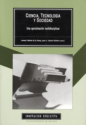 CIENCIA, TECNOLOGÍA Y SOCIEDAD | 9788474966503 | DÍEZ DE LOS RÍOS DELGADO, ANTONIO / CANO PAVÓN, J. / MUÑOZ-CHÁPULI, R.