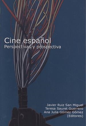 CINE ESPAÑOL | 9788497473804 | TERESA SAURET GUERRERO / GÓMEZ GÓMEZ, ANA JULIA