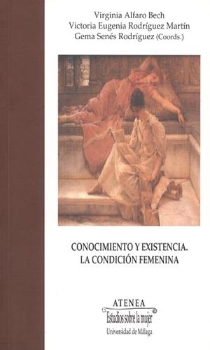 CONOCIMIENTO Y EXISTENCIA: LA CONDICIÓN FEMENINA | 9788497473613 | ALFARO BECH, VIRGINIA / RODRÍGUEZ MARTÍN, VICTORIA EUGENIA / SENÉS RODRÍGUEZ, GEMA