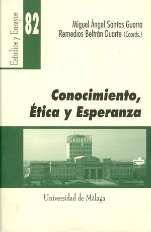 CONOCIMIENTO, ÉTICA Y ESPERANZA | 9788474969894 | SANTOS GUERRA, MIGUEL ANGEL / BELTRÁN DUARTE, REMEDIOS