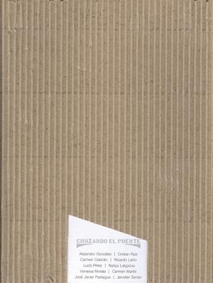 CRUZANDO EL PUENTE | 9788417449223 | VICERRECTORADO DE CULTURA Y DEPORTES DE LA UNIVERSIDAD DE MÁLAGA