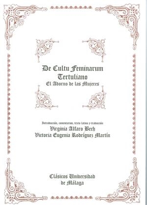 DE CULTU FEMINARUM. EL ADORNO DE LAS MEJORES | 9788474969047 | TERTULIANO, QUINTO SEPTIMIO FLORENTE
