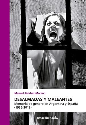 DESALMADAS Y MALEANTES | 9788413350141 | SÁNCHEZ MORENO, MANUEL