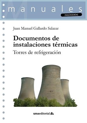 DOCUMENTOS DE INSTALACIONES TÉRMICAS | 9788417449841 | GALLARDO SALAZAR, JUAN MANUEL
