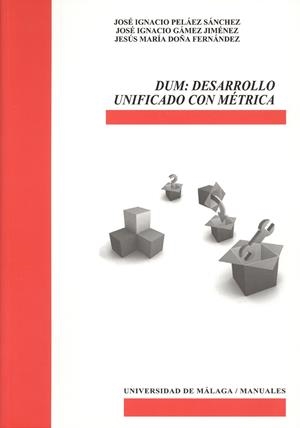 DUM | 9788497472067 | PELÁEZ SÁNCHEZ, JOSÉ IGNACIO / GÁMEZ JIMÉNEZ, JOSÉ IGNACIO / DOÑA FERNÁNDEZ, JESÚS MARÍA