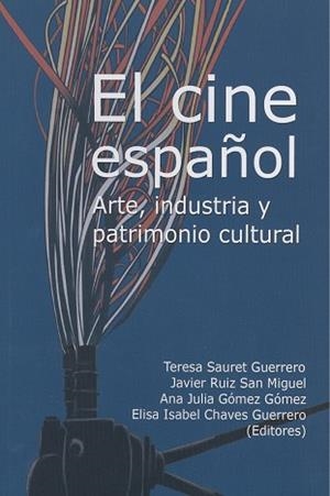 CINE ESPAÑOL, EL | 9788497473798 | RODRÍGUEZ ORTEGA, NURIA / GRIÑÁN, FRANCISCO / GÓMEZ NARANJO, JUAN ANTONIO