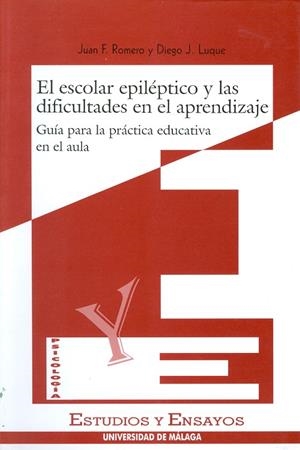 ESCOLAR EPILÉPTICO Y LAS DIFICULTADES EN EL APRENDIZAJE, EL | 9788474966947 | ROMERO, F. J. / LUQUE, D. J.