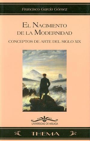 NACIMIENTO DE LA MODERNIDAD, EL | 9788497471060 | GARCIA GÓMEZ, FRANCISCO