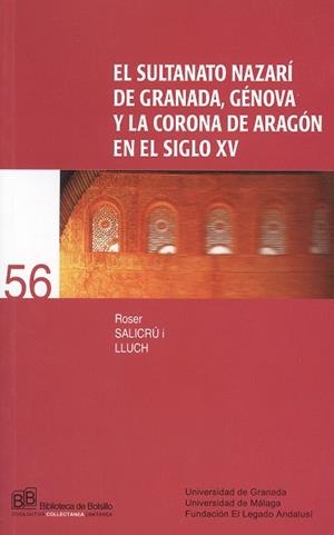 SULTANATO NAZARÍ DE GRANADA, GÉNOVA Y LA CORONA DE ARAGÓN EN EL SIGLO XV, EL | 9788497472180 | SALICRÚ I LLUCH, ROSER