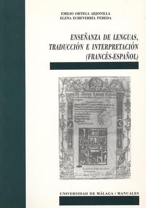 ENSEÑANZA DE LENGUAS, TRADUCCIÓN E INTERPRETACIÓN (FRANCÉS-ESPAÑOL) | 9788474965919 | SOUVIRÓN LÓPEZ, BEGOÑA / ECHEVERRÍA PEREDA, ELENA
