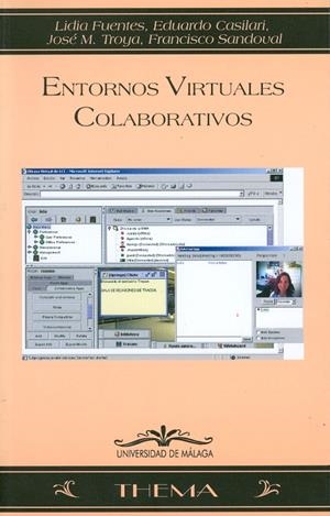 ENTORNOS VIRTUALES COLABORATIVOS | 9788497470179 | FUENTES FERNÁNDEZ, LIDIA / CASILARI PÉREZ, EDUARDO / SANDOVAL HERNÁNDEZ, FRANCISCO / TROYA LINERO, J