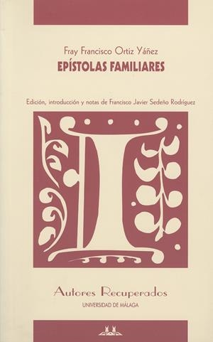 EPÍSTOLAS FAMILIARES | 9788497471916 | ORTIZ YÁÑEZ, FR. FRANCISCO