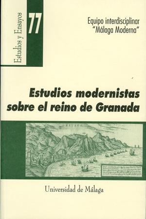 ESTUDIOS MODERNISTAS SOBRE MÁLAGA Y EL REINO DE GRANADA | 9788474968828 | MÁLAGA MODERNA, EQUIPO INTERDISCIPLINAR