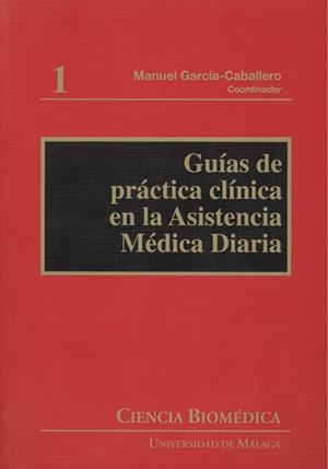 GUÍAS DE PRÁCTICA CLÍNICA EN LA ASISTENCIA MÉDICA DIARIA | 9788497470049 | BRIONES PÉREZ DE LA BLANCA, EDUARDO / BALIBREA, JOSÉ LUIS / DE LA FUENTE PERUCHO, AGUSTÍN