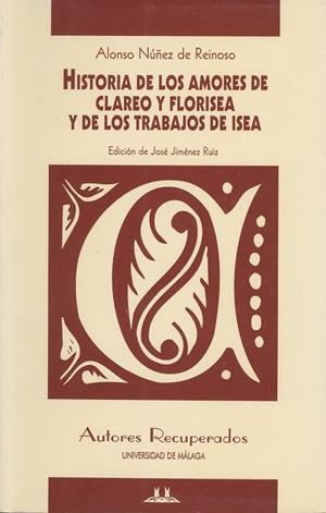 HISTORIA DE LOS AMORES DE CLAREO Y FLORISEA Y DE LOS TRABAJOS DE ISEA | 9788474966695 | NÚÑEZ DE REINOSO, ALONSO