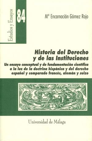 HISTORIA DEL DERECHO Y DE LAS INSTITUCIONES | 9788497470063 | GÓMEZ ROJO, MARÍA ENCARNACIÓN