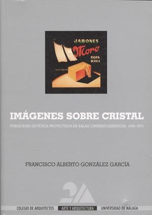 IMÁGENES SOBRE CRISTAL | 9788474967418 | GONZÁLEZ GARCÍA, FRANCISCO ALBERTO