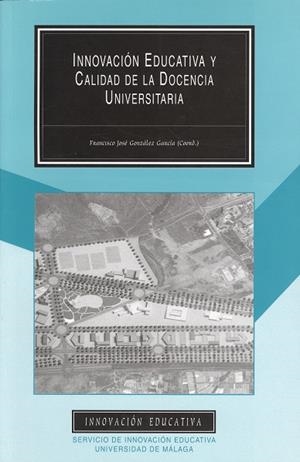 INNOVACIÓN EDUCATIVA Y CALIDAD DE LA DOCENCIA UNIVERSITARIA | 9788497471305 | VARIOS AUTORES