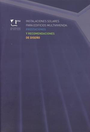 INSTALACIONES SOLARES PARA EDIFICIOS MULTIVIVIENDA: PRESTACIONES Y RECOMENDACIONES DE DISEÑO | 9788497472883 | CEJUDO LÓPEZ, JOSÉ MANUEL / DOMÍNGUEZ MUÑOZ, FERNANDO / AGUILERA MONTENEGRO, MIGUEL ÁNGEL