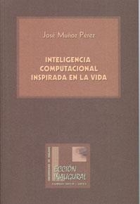 INTELIGENCIA COMPUTACIONAL INSPIRADA EN LA VIDA | 9788497473309 | MUÑOZ PÉREZ, JOSÉ