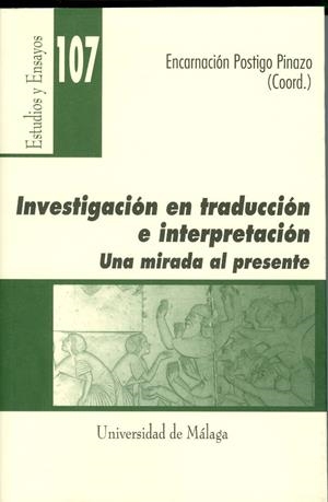 INVESTIGACIÓN EN TRADUCCIÓN E INTERPRETACIÓN | 9788497471565 | POSTIGO PINAZO, ENCARNACIÓN